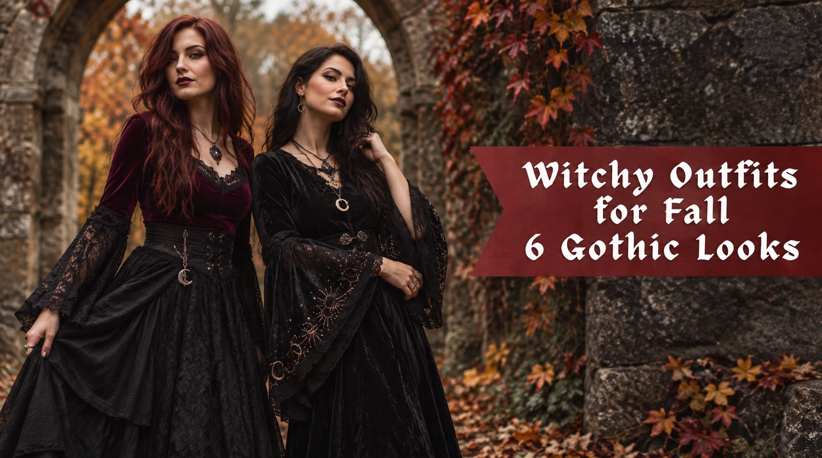 Two women in dark velvet and lace autumn outfits beside a burgundy ribbon reading Witchy Outfits for Fall: 6 Gothic Looks.