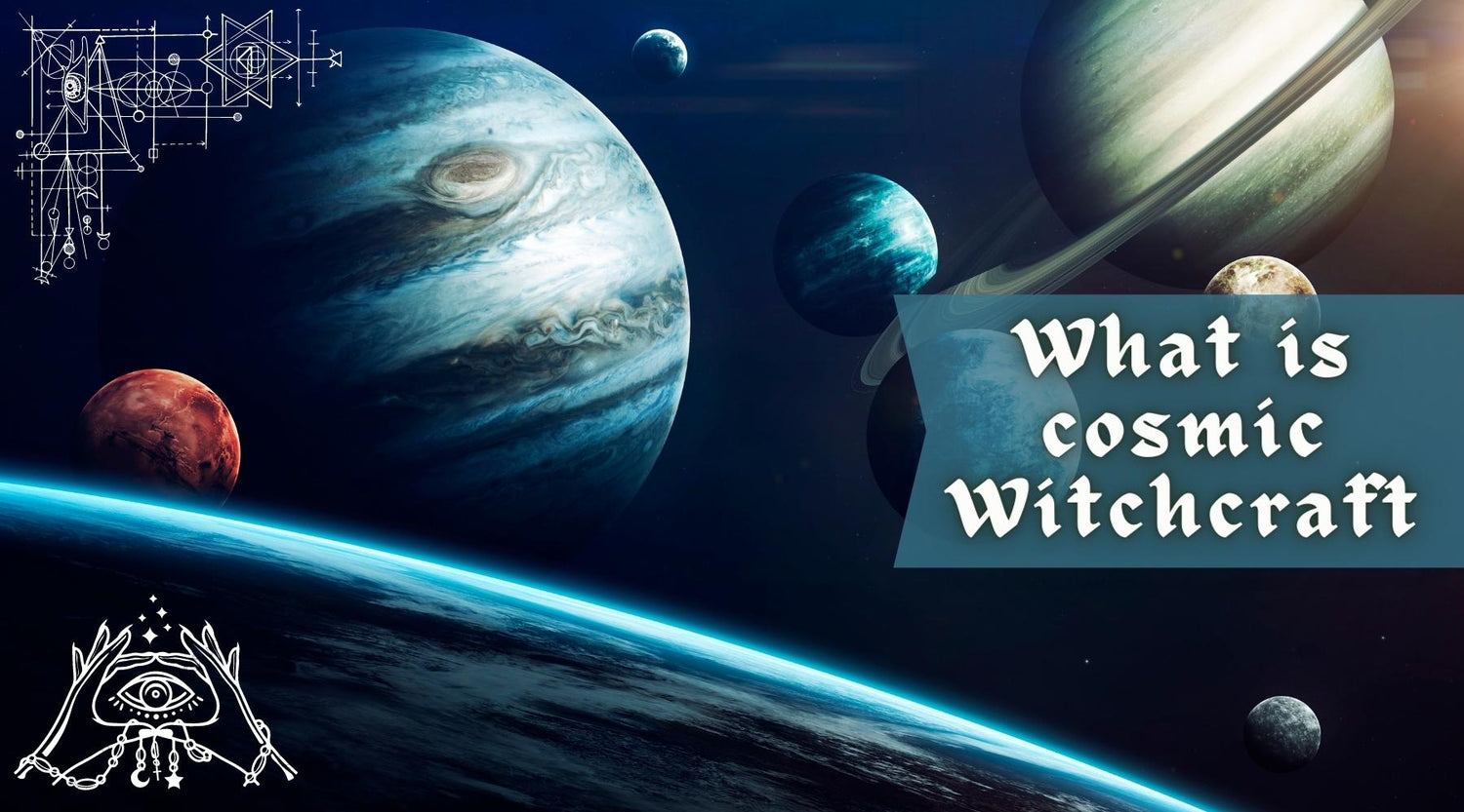 What is Cosmic Witchcraft?